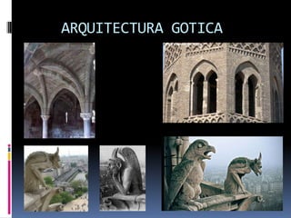 ARQUITECTURA GOTICA
 