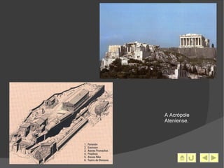 A Acrópole Ateniense. 