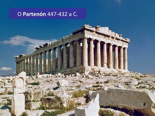 O Partenón 447-432 a C.
 