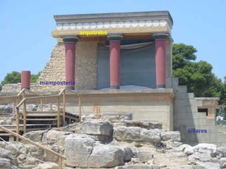 arquitrabe




mampostería




                           sillares
 