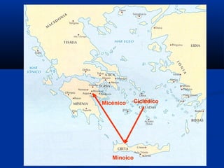 Micénico   Cicládico




   Minoico
 