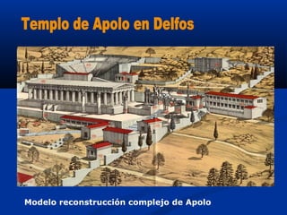 Modelo reconstrucción complejo de Apolo
 