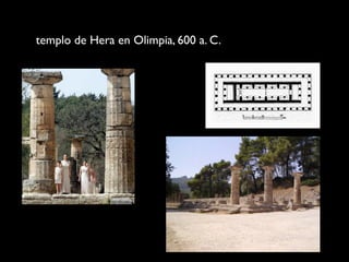 templo de Hera en Olimpia, 600 a. C.
 