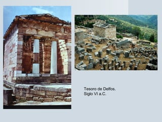 Tesoro de Delfos.
Siglo VI a.C.
 