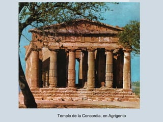 Templo de la Concordia, en Agrigento
 