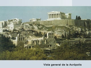 Vista general de la Acrópolis
 