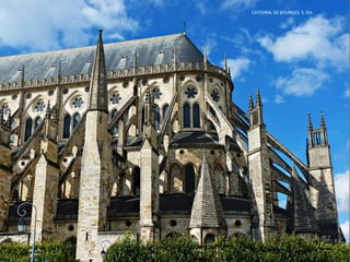 CATEDRAL DE BOURGES. S. XIII.
 