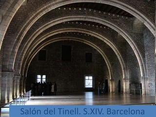 Salón del Tinell. S.XIV. Barcelona
 