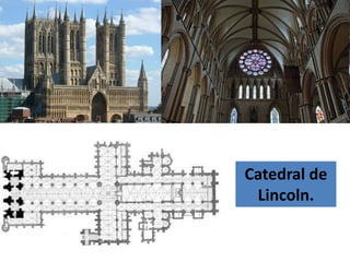 Catedral de
 Lincoln.
 