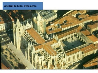 Catedral de León. Vista aérea
 