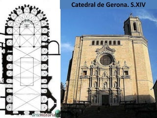 Catedral de Gerona. S.XIV
 