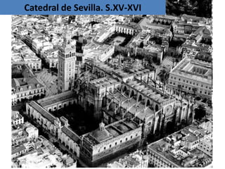 Catedral de Sevilla. S.XV-XVI
 