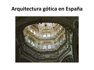 Arquitectura gótica en España
 