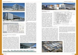 Arquitectura Hospitalaria ¢ especial
promateriales
60
Hospital de Fuenlabrada
Argola Arquitectos / Andrés Perea
En 2004 se inauguró el Hospital de Fuenlabrada, construido
en una parcela trapezoidal de 100.000 metros cuadrados en la
confluencia de esta localidad con Pinto y Móstoles. El solar, plano
y carente de elementos que obstaculizasen la construcción,
presentaba un tráfico cercano intenso, lo que introducía un
impacto visual y acústico sobre el edificio, así como una alta
radiación solar directa. Por ello, el edificio, enmarcado en un
rectángulo de 160 x 123 metros, se vuelca hacia los patios
interiores -de amplias dimensiones- cerrándose más a las
condiciones agresivas del entorno, y creando una imagen
unitaria y global con un esquema organizativo claro y ordenado.
Los cinco patios, amplios y profusamente ajardinados, son el
principal envite ambiental del proyecto, y permiten además
realizar un esquema de gran flexibilidad, con posibilidades
de intercambio de usos entre unidades o de crecimiento,
principalmente hacia la fachada trasera o aumentando el
número de alas hacia los laterales del edificio. Una calle interna
actúa como columna vertebral del hospital, conectando el
urgencias, rehabilitación y hospital de día geriátrico; en
planta segunda todos los laboratorios y la esterilización; y
en planta tercera el bloque quirúrgico. Las instalaciones y el
tratamiento de residuos se encuentran en un pequeño edificio
en el extremo Sur del solar, tratado con un cierto acento
escultórico. Los jardines próximos al edificio se prevén como
espacios de apoyo a las terapias médicas y como tapices a
contemplar desde las últimas plantas, mientras los espacios
intermedios entre los dos anillos de circulación se cubren
con masas boscosas y arbustivas que ofrezcan una superficie
visual naturalista. Al Norte, se dispone un jardín para largos
paseos con un suelo horizontal firme, mientras los restantes
espacios verdes se destinan a ejercicios físicos de mayor
envergadura. La división de los jardines se ha tratado de paliar
mediante el empleo repetitivo de ciertas especies vegetales.
edificio “fabril” del programa (denominado C, con quirófanos,
laboratorios, urgencias, talleres, etc.) con el peine que recibe
las restantes funciones internas del programa (unidades de
hospitalización, administración, etc.). Este peine, formado por
seis módulos separados por los cinco patios mencionados, está
conectado por galerías de circulación -privada en el edificio B,
y pública en el edificio A hacia el acceso principal-, y dispone
de una altura de cuatro plantas. Las circulaciones de visitantes
a hospitalización funcionan únicamente en peine desde el
vestíbulo de planta baja situado en el Edificio A (zona pública
del peine), y a través de núcleos verticales con las unidades de
hospitalización, mientras las circulaciones de camas y personal
funcionan en el peine en el sentido contrario, desde el edificio B.
El edificio A contiene las circulaciones de visitas y ambulantes,
unificando en planta baja los accesos y vestíbulos principal y de
consultas, y distribuyendo en peine a las diferentes alas que, en
planta baja, contienen estancias funcionales vertidas hacia los
patios. Verticalmente el edificio A permite las visitas a la zona
de hospitalización. El edificio B, que supone la parte trasera del
peine, contiene servicios para el personal y soporte asistencial
en planta baja, mientras desarrolla en las
plantas superiores todas las unidades
administrativas, conectadas con las áreas
de hospitalización correspondientes
y con los servicios ambulatorios. Este
bloque contiene dos tipos de núcleos de
circulaciones verticales, especializados
para camas y personal o para los servicios
hosteleros. El edificio C, separado del B
por una calle interior que sirve de acceso
rodado de servicio -contiene los muelles
de carga y accesos de servicios-, está
unido al anterior mediante pasos situados
estratégicamente junto a los núcleos de
camas y personal o específicos en alguna
planta. El módulo C contiene en planta
baja los servicios de almacenamiento,
mantenimiento o vestuarios; en planta
primera (con acceso rodado directo)
Foto:
Argola
43223 | Sarlon tech sparkling
El primer pavimento de la gama Solución Sanidad
de Forbo. Un linóleo acústico, con excelentes
prestaciones: el mejor comportamiento al
punzonamiento entre todos los productos acústicos,
el primer tratamiento del mercado resistente a la
Betadina y a la Eosina, el tratamiento antibacteriano
más eficaz, y un respeto total al medioambiente.
Innovación al servicio
de la sanidad
creando mejores ambientes
En 1968 Forbo Pavimentos comenzó a comercializar sus
productos en España. Hoy el Grupo Forbo es líder mundial
en pavimentos de linóleo.
www.forbo-flooring.es
tech sparkling
 
