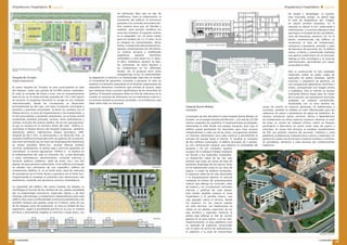 Hospital Infanta Elena, en Valdemoro
EACSN Estudio de Arquitectura / Ingeniería Ghesa
El Hospital Infanta Elena de Valdemoro se emplaza en una
parcela de 70.000 metros cuadrados. Con 41.000 metros
cuadrados construidos, el edificio se inscribe en un rectángulo
de aproximadamente 120 por 144 metros, formado por
bloques de diferente tamaño y tipología que se adaptan a las
funciones requeridas. El conjunto se ordena mediante dos ejes
principales de circulación paralelos, uno de uso público en la
parte central, y otro de uso restringido junto a la fachada Oeste,
ambos recorriendo el hospital de Norte a Sur. A ellos se adosan
los bloques por ambos lados, cada uno con su propia función
para no albergar actividades incompatibles, y agrupados por
zonas. Al Este se encuentra la parte más pública, que incluye
los departamentos de atención al público y la zona ambulatoria,
mientras al Oeste se encuentran los usos internos: hospitalización
y tratamiento. De sus cuatro alturas, el nivel inferior, del que
una parte se destina a aparcamiento, queda semienterrado. El
principal acceso público se encuentra en el extremo Sureste,
y da paso a un vestíbulo a doble altura que distribuye a los
usuarios hacia los servicios de atención al público, desde donde
se perciben con claridad los itinerarios. Los accesos de urgencias
se encuentra en la fachada Norte, mientras una tercera entrada
conecta directamente con el área de rehabilitación y diálisis, y
se abre un último punto de acceso para el área de servicios,
desde el que se produce el abastecimiento y el mantenimiento
del hospital. El vestíbulo principal, abierto como una plaza
alargada y perforada en cubierta por
lucernarios, que permiten la llegada de
luz natural, conecta con la calle pública
en la parte central del hospital, formando
en conjunto una ‘L’. Desde ésta, la
circulación interna del hospital queda
organizada por una retícula ortogonal de
pasillos que separan las áreas de trabajo,
así como los flujos de visitas y personal.
Al Este se abre la zona ambulatoria,
mediante dos bloques de tres alturas
unidos en su extremo, formando una ‘U’,
que sirve de distribuidor de pacientes,
alrededor de un patio interior, y mirando
hacia una pequeña galería pública
junto a la fachada Este. Los servicios
de diagnóstico y tratamiento ocupan
el bloque del extremo Norte, donde los
servicios se distribuyen en las tres plantas, con las urgencias y
radiología en el nivel inferior, los quirófanos en el intermedio y
el hospital de día y la UCI más los laboratorios en el superior.
Su posición, delimitada a un lado por la galería pública y al
otro por la privada, permite separar los flujos de usuarios. Las
unidades de hospitalización se distribuyen en dos bloques al
Sur de la zona de tratamiento, también entre ambas galerías.
El módulo interior se ocupa en sus tres plantas, mientras el
exterior solamente en la baja, quedando las dos superiores
como futura ampliación de la capacidad de hospitalización. En
la galería de circulación restringida, junto a la fachada Oeste, se
sitúan los apoyos de las unidades de cada planta (vestuarios de
personal, despachos, almacenes generales, etc.). Por último, las
centrales de instalaciones y talleres se recogen en un edificio
independiente situado frente al bloque de tratamiento.
La calidad y economía del edificio, así como su óptimo
funcionamiento técnico y asistencial, se consiguen gracias a
soluciones y materiales adecuados a la actividad hospitalaria
y a cada área funcional en particular, en cuanto a radiación
solar, orientación, aislamiento acústico y térmico, temperatura,
humedad, etc. Estos factores se controlan con medios técnicos,
apoyados por el diseño y la forma del edificio, que buscan
ventilación e iluminación natural, consumos más razonables de
recursos como energía o agua potable, y un mejor control de
los residuos y los gases generados. Las fachadas se plantean
considerando los usos concretos de cada área funcional,
realizando una distribución de hueco-macizo adaptado a
las necesidades, y los materiales empleados son siempre de
larga duración y reciclables, seguros e inocuos. El diseño del
edificio por bloques independientes lo hace flexible frente a
ampliaciones o modificación de uso con un costo razonable.
Arquitectura Hospitalaria ¢ especial
promateriales
63
promateriales
62
Arquitectura Hospitalaria ¢ especial
Hospital Infanta Cristina, en Parla
EACSN Estudio de Arquitectura / Ingeniería Ghesa
El Hospital Infanta Cristina se construyó al Sur de Parla, Madrid,
sobre un solar de 119.000 metros cuadrados bastante llano,
aunque de geometría irregular. El edificio, que se inscribe en
un rectángulo de aproximadamente 212 x 164 metros, es de
corte horizontal con posibilidad de crecimiento vertical, donde
se agrupan las funciones y se limitan los desplazamientos
al máximo. Cuenta con tres plantas asistenciales más un
semisótano de servicios, zona de mantenimiento y un parking
con 800 plazas en sótano, oculto por el propio desnivel del
terreno. El hospital está formado por bloques de diferente
tamaño y tipología, que se abren al exterior o a patios de
grandes dimensiones, conectados con las circulaciones
principales privadas (en los extremos Este y Oeste) y públicas
(espina central). Cada uno de estos bloques cuenta con su
propia red secundaria de circulaciones e instalaciones (con
casetones en cubierta individuales para instalaciones), lo que
junto a una modulación dimensional permite futuros cambios
de uso o ampliaciones, fácilmente y con un coste reducido.
En cada una de sus tres alturas, estas piezas acogen un
único departamento, evitándose siempre la superposición de
actividades incompatibles. El acceso principal, en el extremo
Noreste, está dominado por una gran marquesina que cubre
una plaza pública, antesala del vestíbulo de doble altura que
aloja todos los servicios de atención al público (admisión,
atención al usuario, archivo, integración ciudadana, salón de
actos o cafeterías de personal y público en la planta baja, y
dependencias de dirección y gestión, docencia e investigación,
más la guardería y la sala de culto en la planta alta). El vestíbulo
se cubre con lucernarios que permiten iluminación natural a los
locales que se abren a él, y desde aquí se marcan los itinerarios
a las diferentes áreas. La galería principal y espina del edificio
recorre el hospital con orientación Norte-Sur, actuando de
punto de acceso a todos los servicios públicos, aunque también
se concibe como espacio de relación, descanso o comercio. Al
Este de la galería se encuentra la zona ambulatoria, mientras al
Oeste se encuentran la zona de hospitalización (Norte) y el área
de diagnóstico y tratamiento (Sur), cada una constituida por
tres bloques de tres plantas. La fachada Oeste queda rematada
por el bloque longitudinal de servicios, con laboratorios,
quirófanos, almacenes o vestuarios, adosado a la galería de
acceso restringido que distribuye al personal por los bloques de
hospitalización y tratamiento. Las centrales de instalaciones se
han previsto en el edificio independiente del extremo Sureste,
para garantizar una mayor seguridad.
Para conseguir una estética singular, un funcionamiento
óptimo y eficaz con un coste de explotación reducido y una
humanización de la asistencia y las estancias, se emplean
soluciones técnicas y materiales adecuados al uso y al entorno.
El control de los parámetros ambientales exteriores, y por
tanto el confort interior, se consigue conjugando el diseño y
la forma del edificio con medios técnicos que comporten un
consumo racional de recursos naturales y una reducción de
emisiones, aplicando correctos aislamientos térmico y acústico,
sistemas de ahorro energético y de agua potable y estrategias
de empleo de luz natural, todo ello con materiales de larga
duración y reciclables. Con este criterio se han estudiado las
diferentes fachadas del hospital, adaptado en algunos casos el
diseño previsto, y realizando una distribución de hueco-macizo
adaptado a las necesidades de cada estancia. Las zonas no
ocupadas por la edificación, viales o aparcamientos, es decir,
patios, perímetro del hospital y resto de la parcela, se ajardinan
contribuyendo al control climático, la integración en el medio o
el aislamiento acústico.
Vista Aérea
Acceso Principal. Foto: EACSN
 