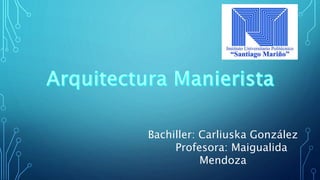 Bachiller: Carliuska González
Profesora: Maigualida
Mendoza
 
