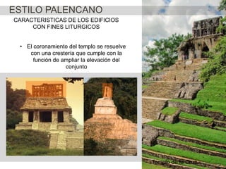 ESTILO PALENCANO
CARACTERISTICAS DE LOS EDIFICIOS
CON FINES LITURGICOS
• El coronamiento del templo se resuelve
con una crestería que cumple con la
función de ampliar la elevación del
conjunto

Templo de la Cruz

 