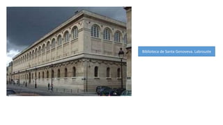 Biblioteca de Santa Genoveva. Labrouste
 