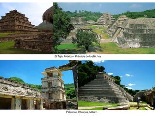 El Tajín, México - Pirámide de los Nichos
Palenque, Chiapas, México
 
