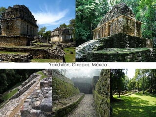 Yaxchilán, Chiapas, México
 