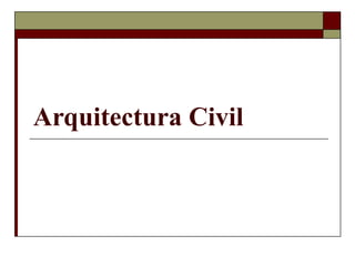 Arquitectura Civil 