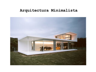 Arquitectura Minimalista 