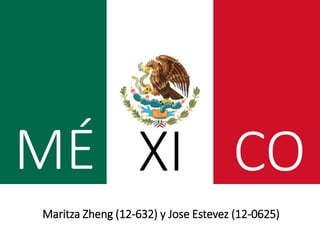 MÉ
Maritza Zheng (12-632) y Jose Estevez (12-0625)
XI CO
 