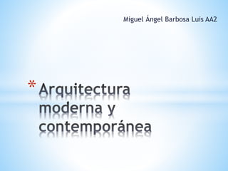 Miguel Ángel Barbosa Luis AA2
*
 
