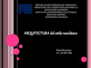 REPUBLICA BOLIVARIANA DE VENEZUELA
MINISTERIO DEL PODER POPULAR PARA LA
EDUCACION SUPERIOR
INSTITUTO UNIVERSITARIO POLITECNICO
SANTIAGO MARIÑO
EXTENSION VALENCIA
Rosa Bocaney
C.I: 20.697.562
 