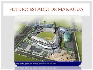 FUTURO ESTADIO DE MANAGUA
 