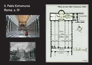 S. Pablo Extramuros
Roma, s. IV
 