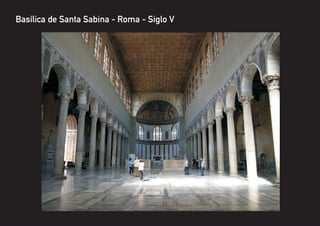 Basílica de Santa Sabina - Roma - Siglo V
 