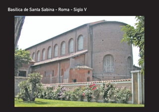Basílica de Santa Sabina - Roma - Siglo V
 