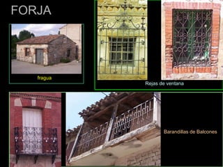 FORJA   fragua   Rejas de ventana   Barandillas de Balcones   