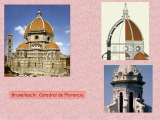 Brunelleschi. Catedral de Florencia
 