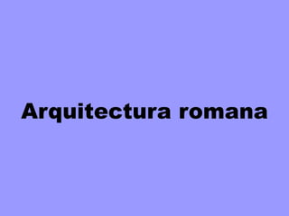 Arquitectura romana
 