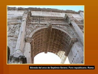 Bóveda del arco de Septimio Severo. Foro republicano. Roma
 