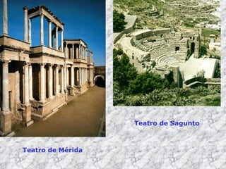 Teatro de Mérida Teatro de Sagunto 