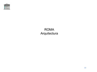 ROMA Arquitectura 