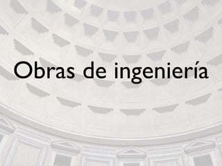 Obras de ingeniería
 