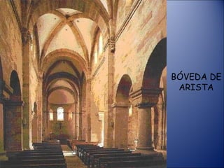 BÓVEDA DE ARISTA 