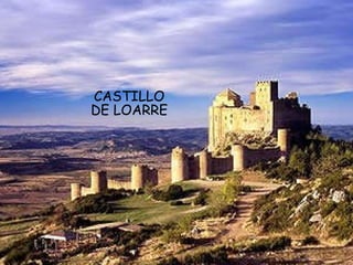 CASTILLO DE LOARRE 