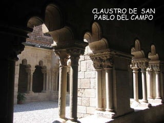 CLAUSTRO DE  SAN PABLO DEL CAMPO 
