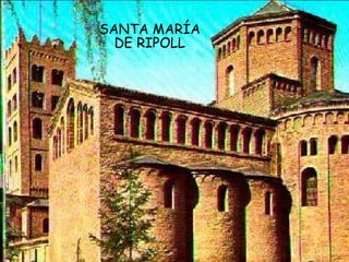 SANTA MARÍA DE RIPOLL 