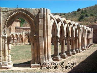 CLAUSTRO DE  SAN JUAN DEL DUERO 