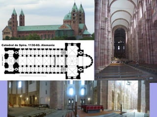 Catedral de Spira. 1130-60. Alemania
 