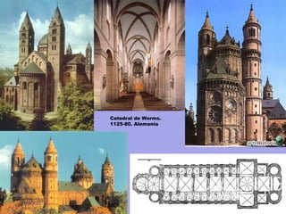 Catedral de Worms.
1125-80. Alemania
 