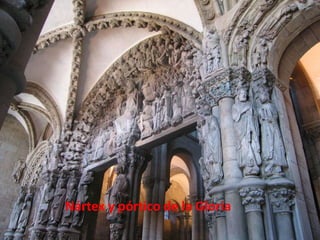 Nártex y pórtico de la Gloria 
 