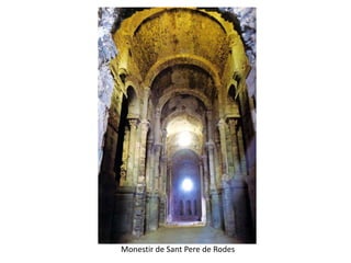 Monestir de Sant Pere de Rodes
 