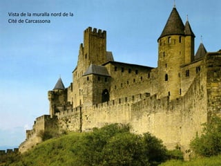 Vista de la muralla nord de la
Cité de Carcassona
 